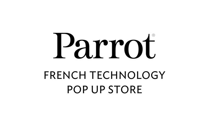 Parrot® FRENCH TECHNOLOGY POP UP STORE