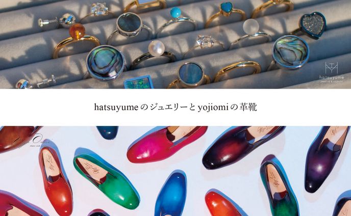 hatsuyumeのジュエリーとyojiomiの革靴