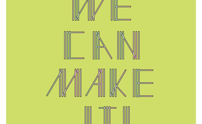 WE CAN MAKE IT