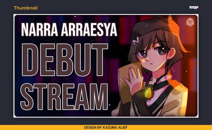 [Thumbnail] Debut Stream - Narra Arraesya